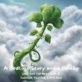 Cover: A Bedtime Story and a Lullaby: Jack and the Beanstalk & Twinkle, Twinkle, Little Star - Quiet Time Now
