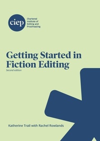 Enlarge image Cover: Getting Started in Fiction Editing - Chartered Institute of Editing and Proofreading