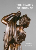Cover: The Beauty of Bronze - Ashmolean Museum