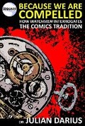 Cover: Because We are Compelled - Sequart Research & Literacy Organization
