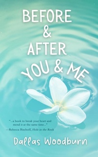 Abbildung von: Before and After You and Me - Owl Hollow Press, LLC