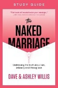Enlarge image Cover: The Naked Marriage Study Guide - XO Publishing