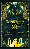 Cover: Worship Me - Raging Hippo Publishing LLC