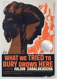 Abbildung von: What We Tried to Bury Grows Here - Two Dollar Radio