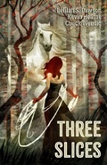 Cover: Three Slices - Horned Lark Press