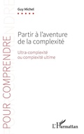 Cover: Partir &agrave; l'aventure de la complexit&eacute; - Pour Comprendre