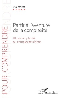 Enlarge image Cover: Partir à l'aventure de la complexité - Pour Comprendre