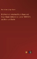 Cover: Briefwechsel zwischen Bruno Bauer und Edgar Bauer waehrend der Jahre 1839-1842 aus Bonn und Berlin - Outlook Verlag