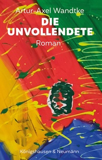 Abbildung von: Die Unvollendete - Königshausen & Neumann
