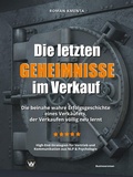 Cover: Die letzten Geheimnisse im Verkauf - Die beinahe wahre Erfolgsgeschichte eines Verk&auml;ufers, der Verkaufen v&ouml;llig neu lernt - High-End-Strategien f&uuml;r Vertrieb und Kommunikation aus NLP & Psychologie - tredition