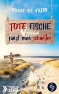 Cover: Tote Fische f&auml;ngt man schneller - dp DIGITAL PUBLISHERS GmbH
