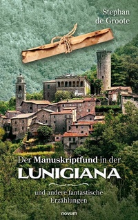 Abbildung von: Der Manuskriptfund in der Lunigiana - novum pro Verlag