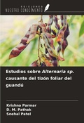Cover: Estudios sobre Alternaria sp. causante del tiz&oacute;n foliar del guand&uacute; - Ediciones Nuestro Conocimiento