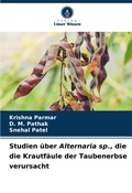Cover: Studien ueber Alternaria sp., die die Krautfaeule der Taubenerbse verursacht - Verlag Unser Wissen