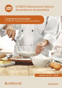 Abbildung von: Elaboraciones básicas de productos de pastelería. HOTR0109 - IC Editorial