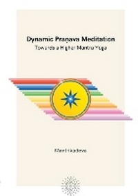Enlarge image Cover: Dynamic Pra?ava Meditation - AUM Press International