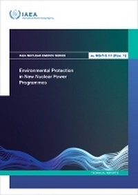 Enlarge image Cover: Environmental Protection in New Nuclear Power Programmes - IAEA