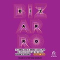 Cover: Bizarro - Tantor Audio