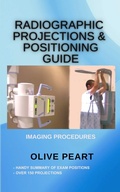 Cover: Radiographic Projections & Positioning Guide: Imaging Procedures - Peltrovijan Publishing