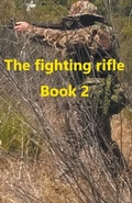Cover: The Fighting Rifle Book 2 - Mike Harland