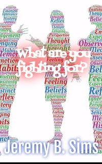 Enlarge image Cover: What are YOU fighting for? - Jeremy Sims
