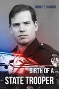 Cover: &quote;Birth of a State Trooper&quote; - BOOKBABY