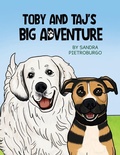 Cover: Toby and Taj's Big Adventure - Palmetto Publishing