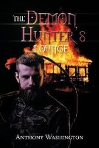 Enlarge image Cover: The Demon Hunter's Lounge - AuthorHouse