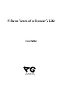 Cover: Fifteen Years of A Dancer's Life - Avant-Garde Classics