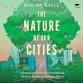 Cover: The Nature of Our Cities - HarperCollins