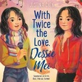 Cover: With Twice the Love, Dessie Mei - HarperCollins