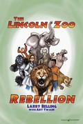 Cover: The Lincoln Zoo Rebellion - Speaking Volumes LLC