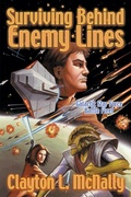 Cover: Surviving Behind Enemy Lines (Galactic Star Force - Battlefleet, #2) - Clayton L McNally