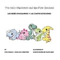 Cover: The Baby Dinosaurs and the Four Seasons / Los Dinosaurios Bebes y Las Cuatro Estaciones - Little Semillas