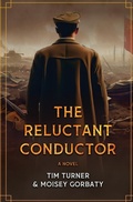 Cover: The Reluctant Conductor - Bessarabian Publishers