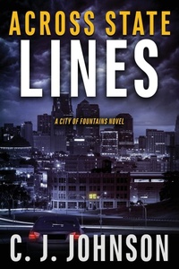 Enlarge image Cover: Across State Lines - City of Fountains Press