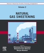 Cover: Advances in Natural Gas: Formation, Processing, and Applications. Volume 2: Natural Gas Sweetening - Elsevier