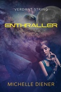 Cover: Enthraller - Michelle Diener