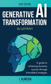 Enlarge image Cover: Generative AI Transformation Blueprint - Now Next Later AI