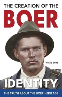 Abbildung von: The Creation of the Boer Identity - Wiets Buys