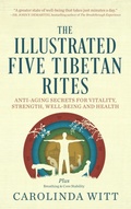 Cover: The Illustrated Five Tibetan Rites - Carolinda Witt