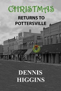 Cover: Christmas Returns to Pottersville - Dennis Higgins