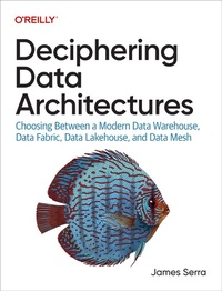 Enlarge image Cover: Deciphering Data Architectures - O'Reilly
