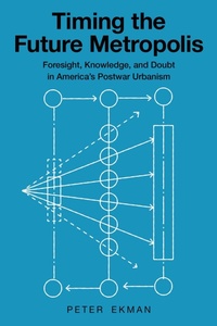 Abbildung von: Timing the Future Metropolis - Cornell University Press