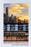 Cover: Misery Beneath the Miracle in East Asia - Cornell University Press