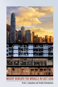 Abbildung von: Misery Beneath the Miracle in East Asia - Cornell University Press