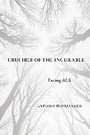 Cover: Crucible of the Incurable - Cornell University Press