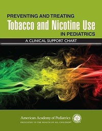 Abbildung von: Preventing and Treating Tobacco and Nicotine Use in Pediatrics: A Clinical Support Chart - American Academy of Pediatrics