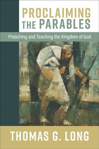 Enlarge image Cover: Proclaiming the Parables - Westminster John Knox Press