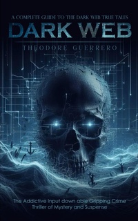 Abbildung von: Dark Web - Theodore Guerrero